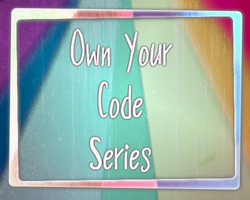 Own Your Code
